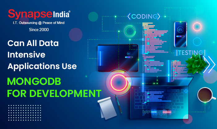 Can All Data Intensive Applications Use MongoDB for Development | SynapseIndia