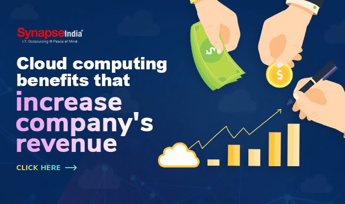 Cloud computing benefits for increasing company's revenue