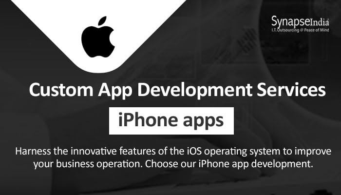 Custom app development services from SynapseIndia - iPhone apps for engagement