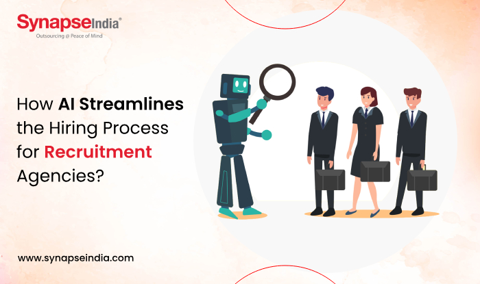 How AI Helps Recruitment Agencies to Streamline Their Hiring Process?