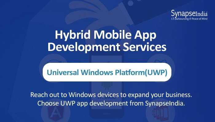 Hybrid mobile app development services from SynapseIndia – UWP for Windows apps