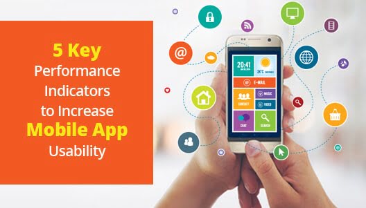 5 Key Performance Indicators to Increase Mobile App Usability