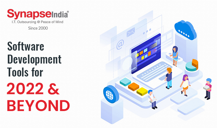 Software Development Tools for 2022 & Beyond | SynapseIndia