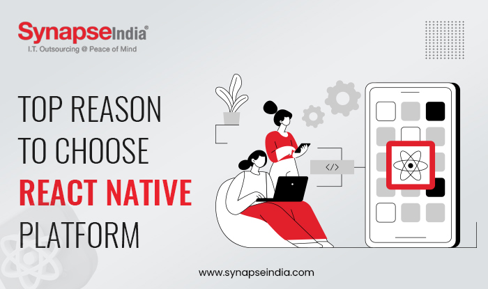 Top Reason to Choose React Native Platform