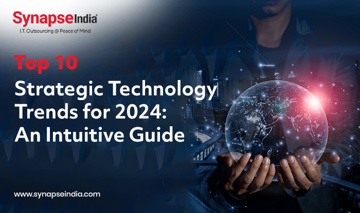 top-10-strategic-technology-trends-for-2024-an-intuitive-guide