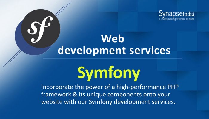 Web Development Services from SynapseIndia – Power of PHP With Symfony