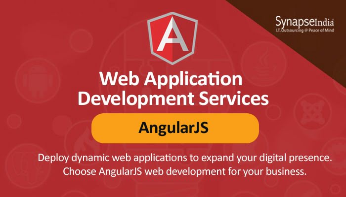 Web application development services from SynapseIndia - AngularJS for scalability